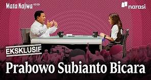 Eksklusif: Prabowo Subianto Bicara | Mata Najwa