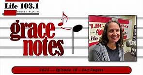 Grace Notes on Life 103.1 - Eva Rogers