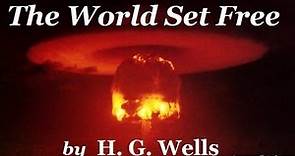 THE WORLD SET FREE by H.G. Wells - FULL AudioBook | Greatest AudioBooks