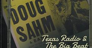 Doug Sahm - Texas Radio & The Big Beat