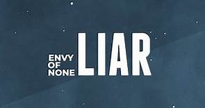Envy Of None - Liar (Official Lyric Video) from debut album Envy Of None