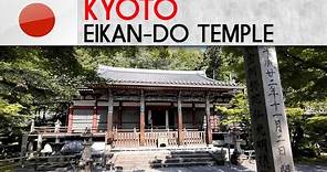 KYOTO - Eikan-do Temple (Zenrin-ji)