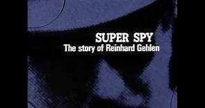 Super Spy: The story of Reinhard Gehlen (1974)