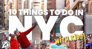 10 Things to do in NEW YORK CITY WITH KIDS