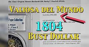 Valiosas del Mundo: "1804 Bust Dollar-Class I"