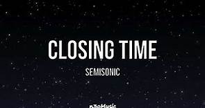 Closing Time (LYRICS) - Semisonic 🎧🎧🎧