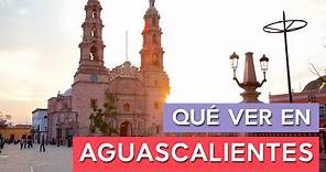Qué ver en Aguascalientes 🇲🇽 | 10 Lugares imprescindibles