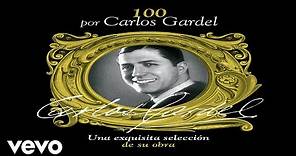 Carlos Gardel - Volvió Una Noche (Audio)