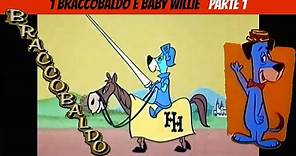 Braccobaldo (Huckleberry Hound) episodio 01 Braccobaldo e Baby Willie 1 parte