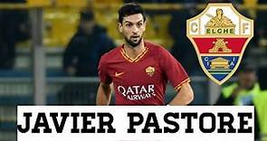 Javier Pastore | Bienvenido al Elche CF Highlights