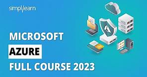 🔥Microsoft Azure Full Course 2023 | Complete Azure Full Course in 5 Hours | Simplilearn