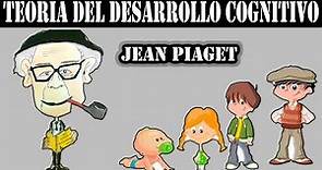 Teoría del Desarrollo Cognitivo | Jean Piaget