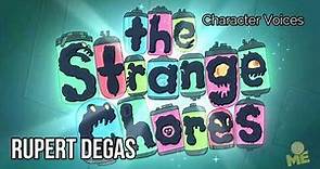 'The Strange Chores' - characters voiced by Rupert Degas