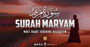 Surah Maryam Full Heart touching recitation - سورة مريم | Zikrullah TV