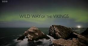 Wild Way of the Vikings (BBC)