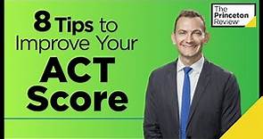 8 Tips to Improve Your ACT Score | The Princeton Review