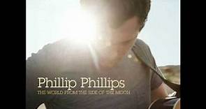 Home - Phillip Phillips (The World from the Side of the Moon (Deluxe))