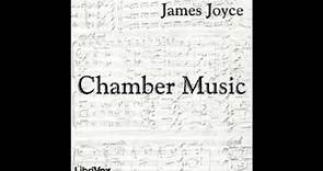 Chamber Music by James Joyce (FULL Audiobook)