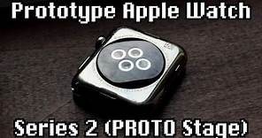 Prototype Apple Watch Series 2 - (PROTO Stage) - Apple History - Apple Demo
