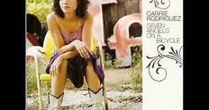 Carrie Rodriguez ~ Seven Angels On A Bicycle
