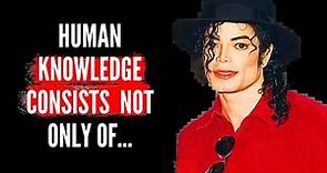 Michael Jackson's Most Memorable and Inspirational Quotes