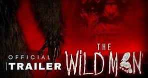 THE WILD MAN - OFFICIAL HORROR TRAILER - Skunk Ape Movie