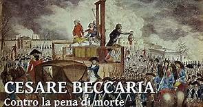 Cesare Beccaria - Contro la pena di morte