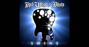 Red White & Blues - Shine (2011)