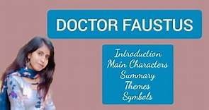 Doctor Faustus by Christopher Marlowe// Introduction, Main Characters, Summary, Themes and Symbols