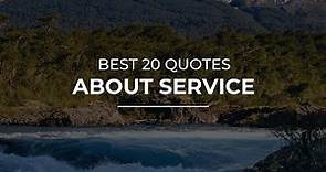 Best 20 Quotes about Service | Beautiful Quotes | Most Popular Quotes