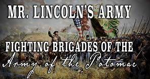 Civil War "Mr. Lincoln's Army: Fighting Brigades of the Army of the Potomac" - Complete