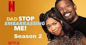 Dad Stop Embarrassing Me! Season 2: Release date, Cast, Plot And Everything We Know