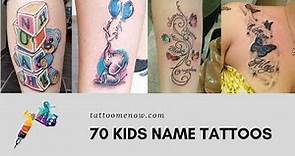 70 Kids Name Tattoos