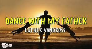 Luther Vandross - Dance With My Father (Lyrics)