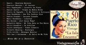 50 Hits de Puerto Rico (La Isla del Encanto) - Volumen #1. (Full Album/Álbum Completo)
