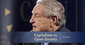 George Soros Lecture Series: Capitalism vs. Open Society