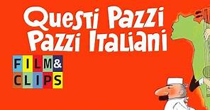 Questi Pazzi, Pazzi Italiani - Film Completo by Film&Clips
