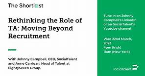 Rethinking the Role of TA: Moving Beyond Recruitment | with Anne Carrigan