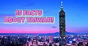 15 Facts About Taiwan You Must Know
