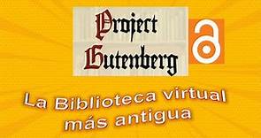 Project Gutenberg - Biblioteca virtual gratuita y de libre acceso
