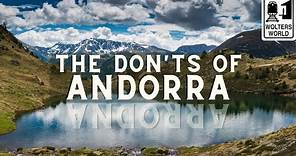 Andorra - The Don'ts of Andorra (Oddest Placed Country in Europe)