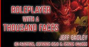 Jeff Easley (Iconic D&D Painter) Interview -- Roleplayer With A Thousand Faces