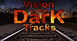 Vision of the Dark Tracks