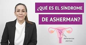 ¿Qué es el síndrome de Asherman? ¿Afecta a la fertilidad?