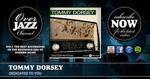 Tommy Dorsey - Dedicated To You (1937)