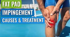 Hoffa’s (Knee) Fat Pad Impingement Syndrome - Causes & Treatment