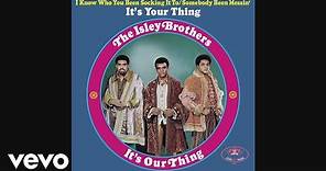 The Isley Brothers - It's Your Thing (Official Audio)