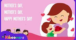 Happy Mother's Day Lyric Video - The Kiboomers Preschool Songs & Nursery Rhymes for Mom