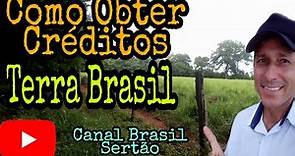Como Obter Crédito Terra Brasil?