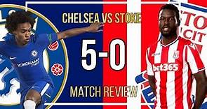 Chelsea 5-0 Stoke City Match Review LIVE || Willian EXCELS! || Drinkwater Golazo!